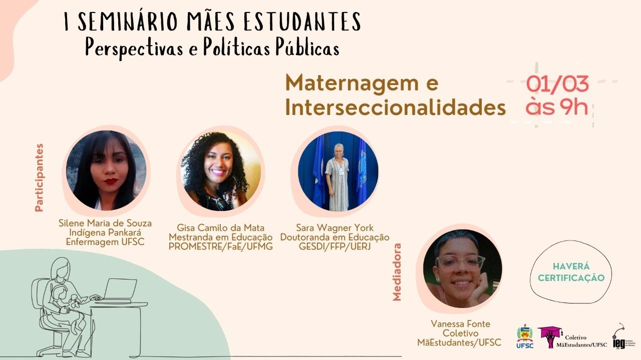 Mesa 2 - Maternagem e Interseccionalidades - I Seminário Mães Estudantes