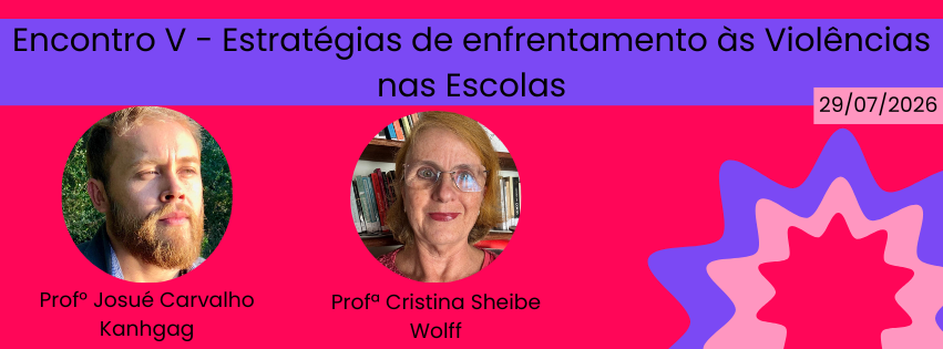 9º CCD - Encontro 5 - Estratégias de enfrentamento às Violências nas Escolas