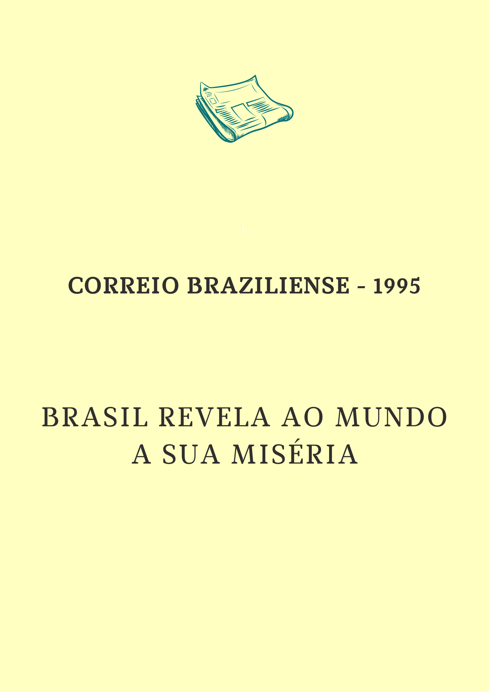 Brasil revela ao mundo a sua miséria