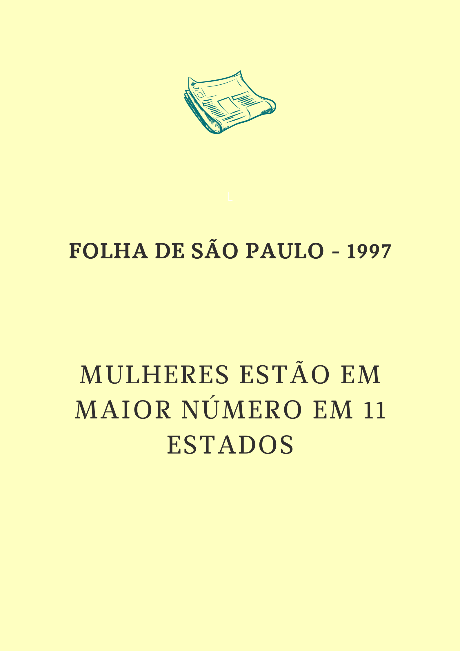 Mulheres estão em maior número em 11 Estados