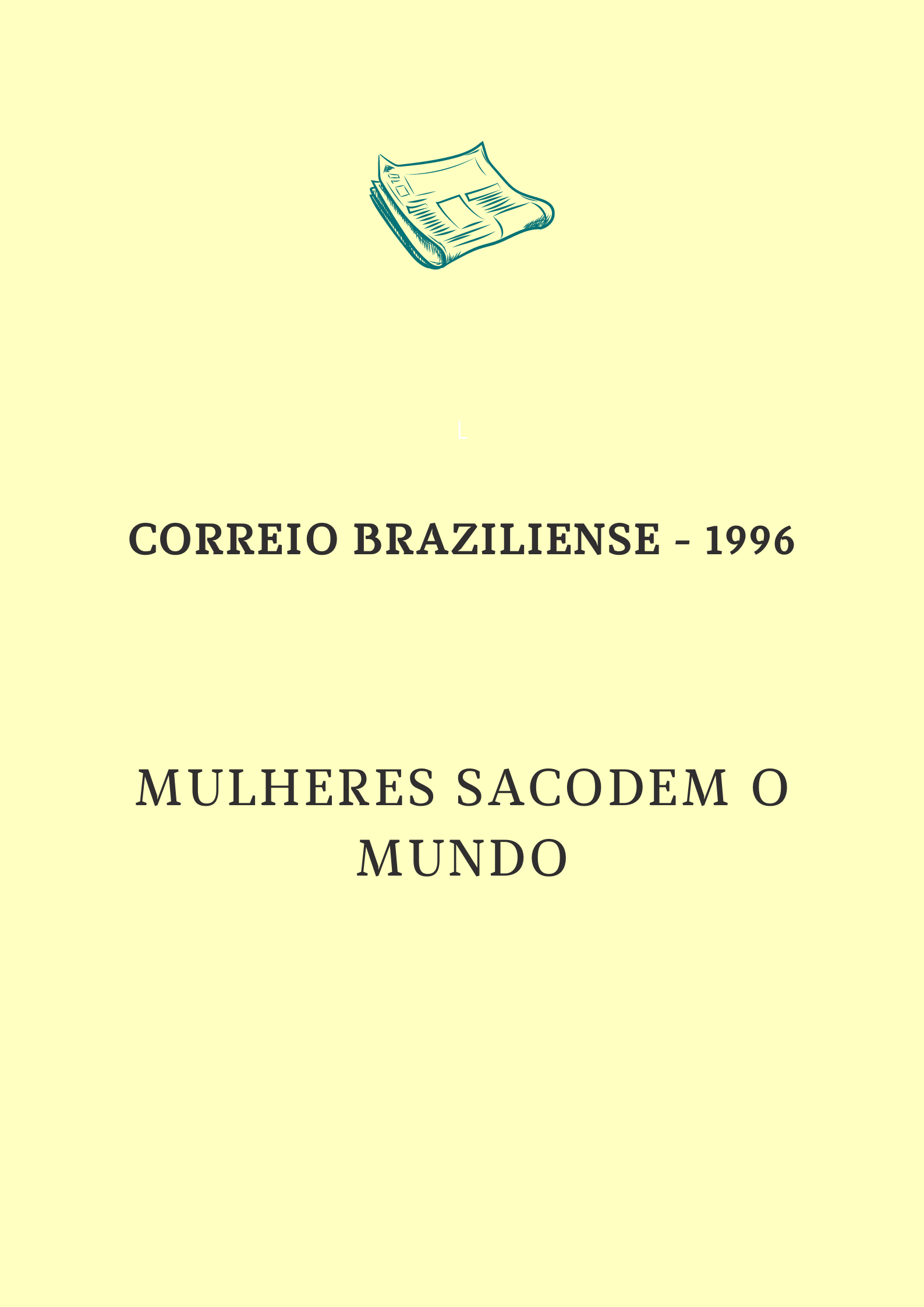 Mulheres sacodem o mundo
