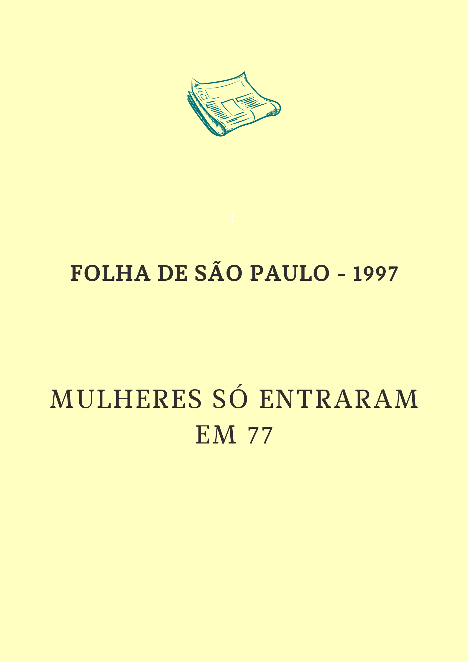 Mulheres só entraram em 77