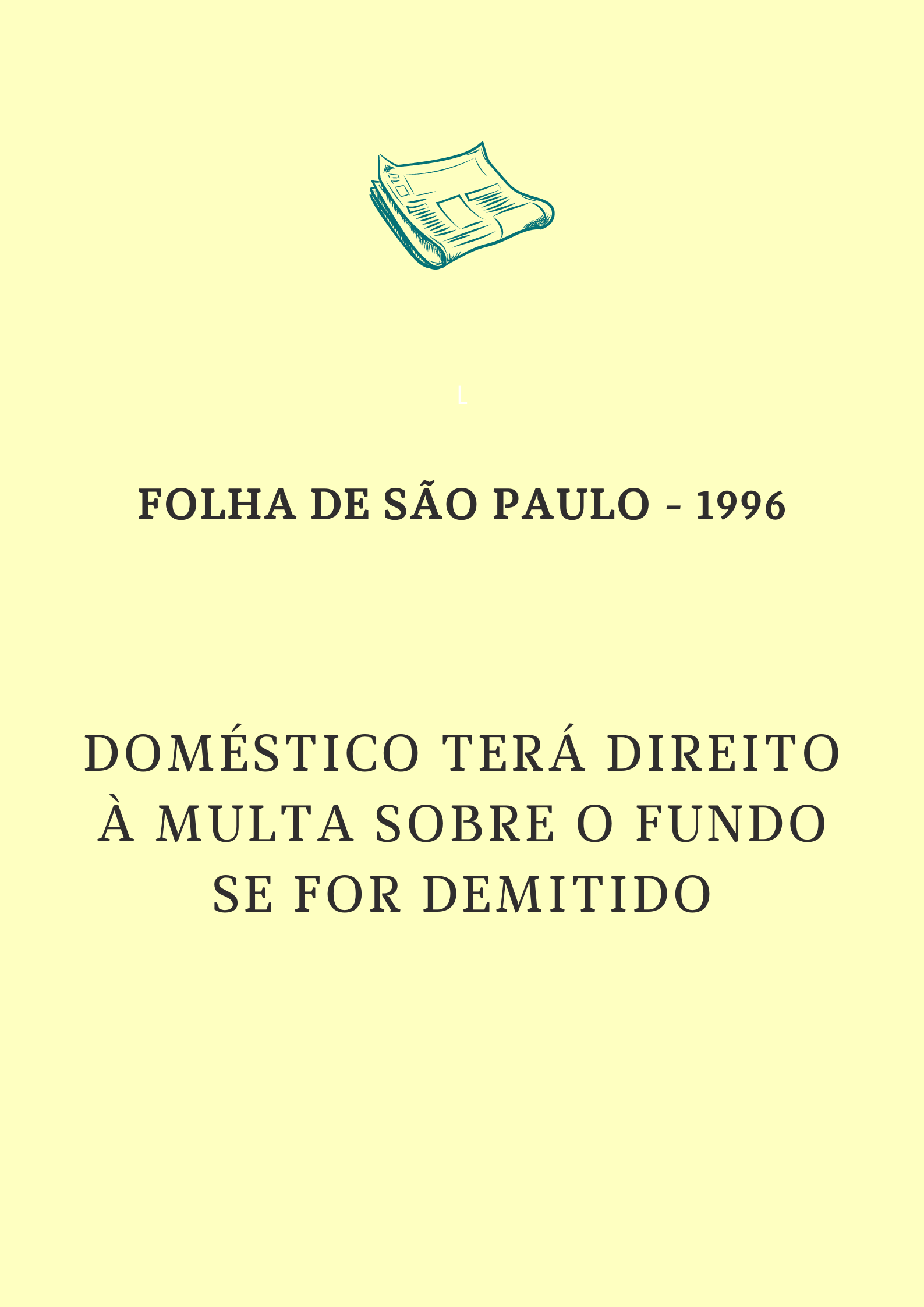 Doméstico terá direito à multa sobre fundo se for demitido