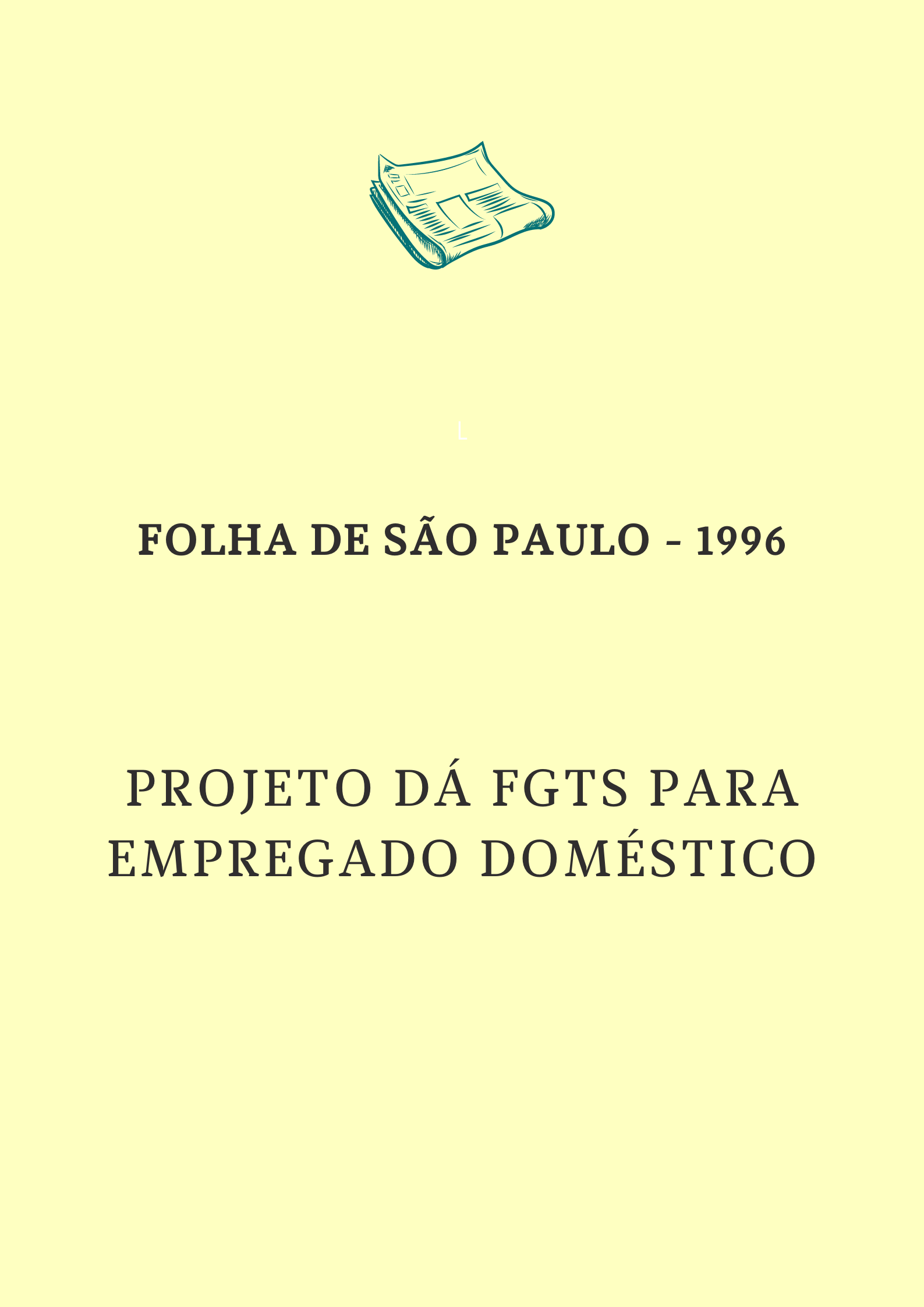 Projeto dá FGTS para empregado doméstico