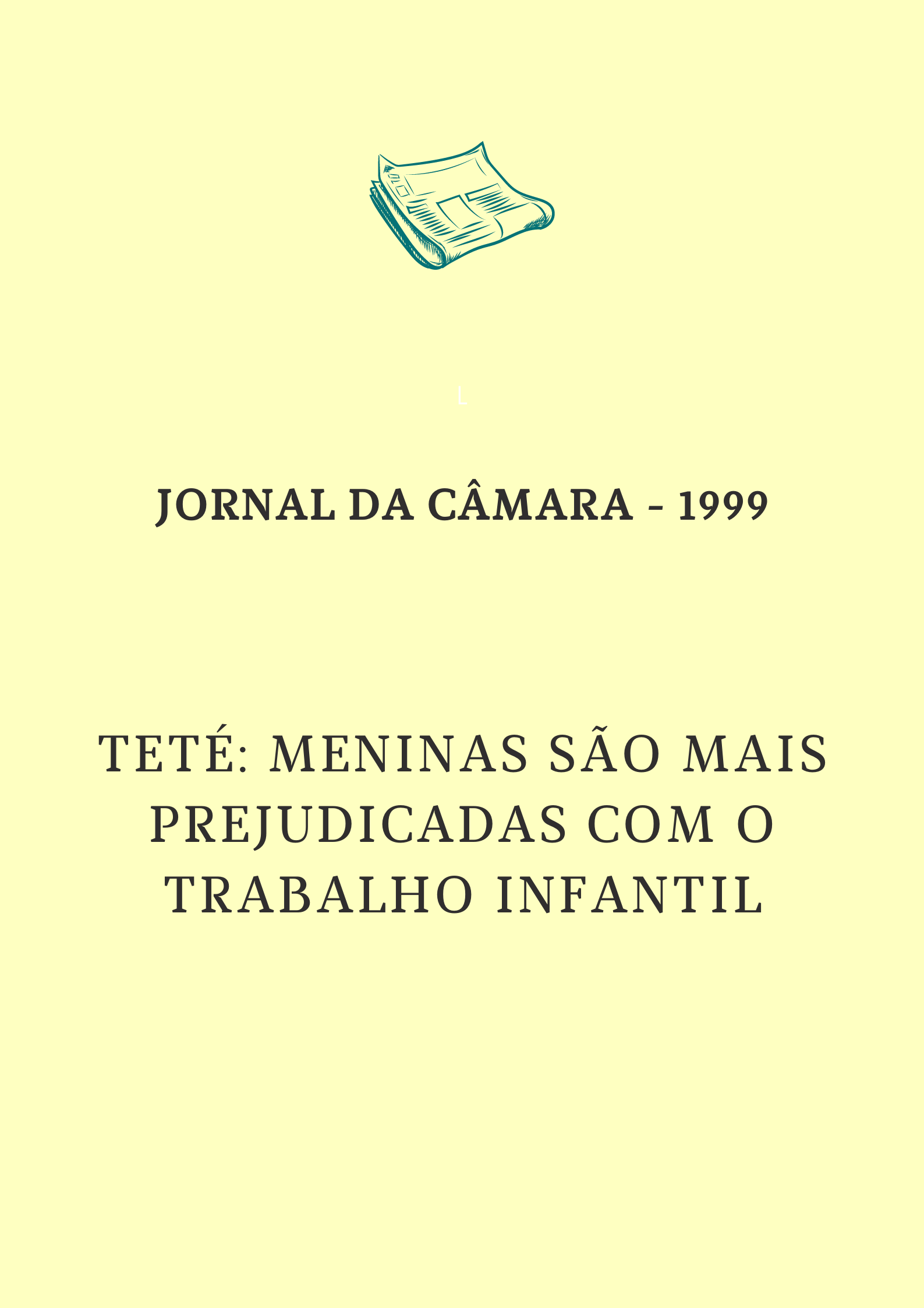 Teté: meninas são mais prejudicadas com o trabalho infantil