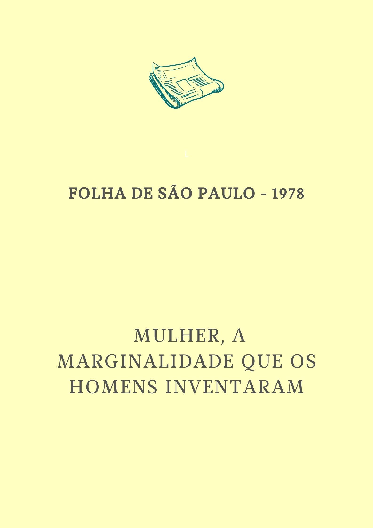 Mulher, a marginalidade que os homens inventaram