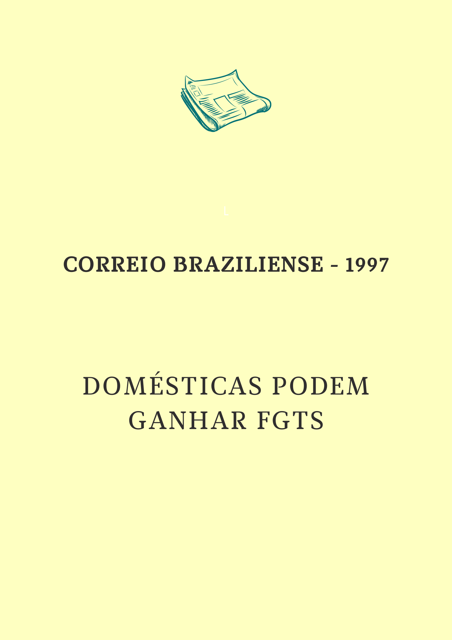 Domésticas podem ganhar FGTS