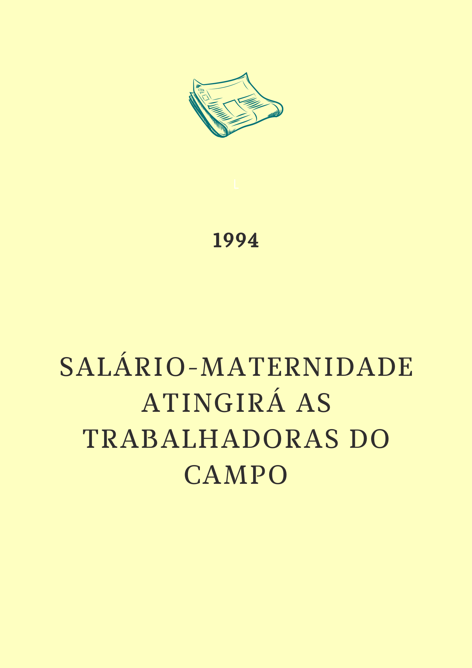Salário-maternidade atingirá as trabalhadoras do campo