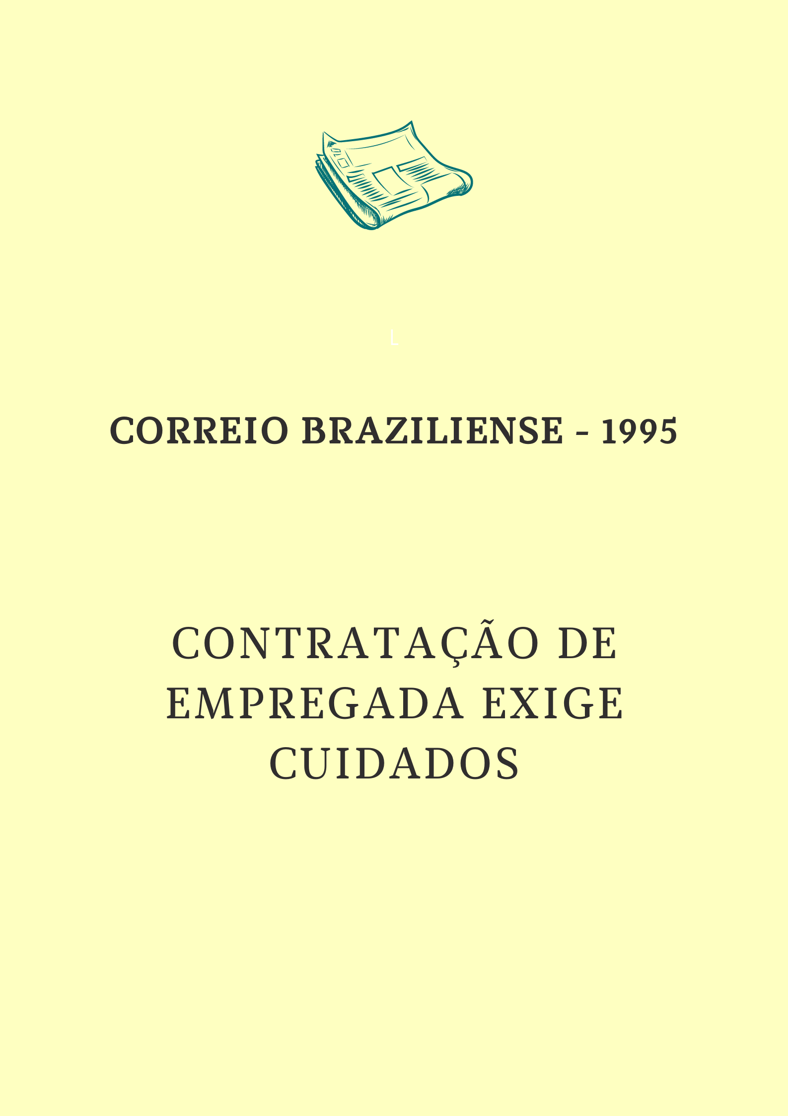 Contratação de empregada exige cuidados