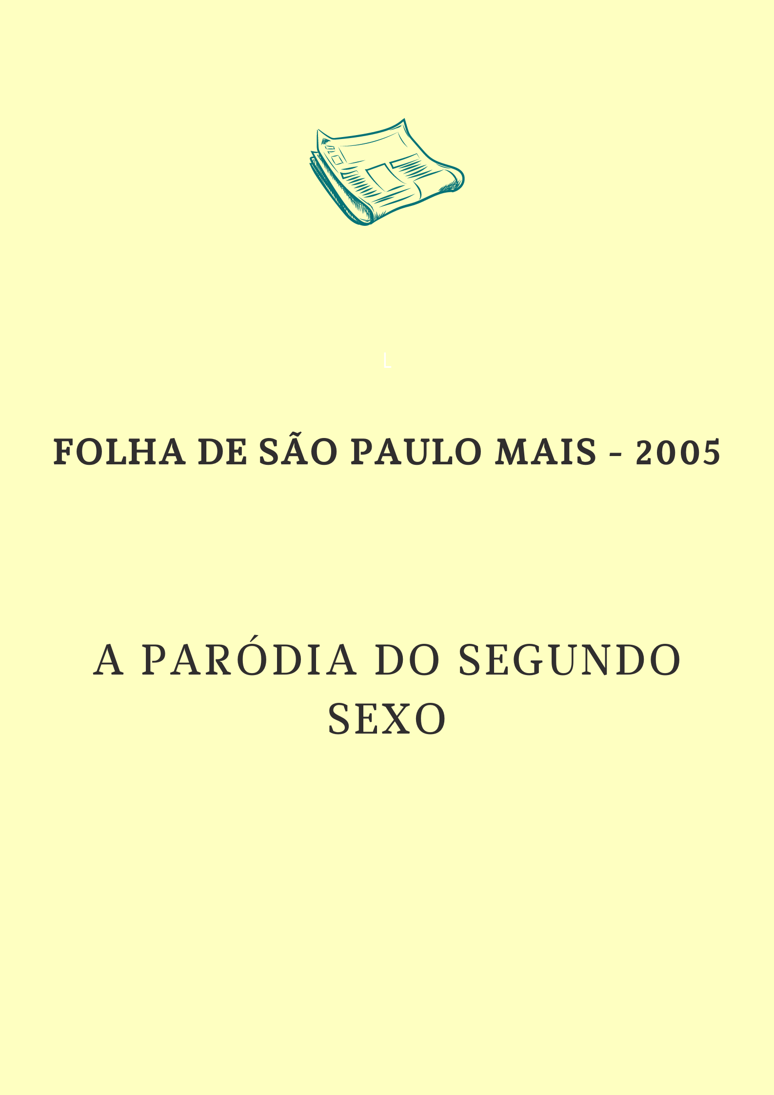 A paródia do segundo sexo
