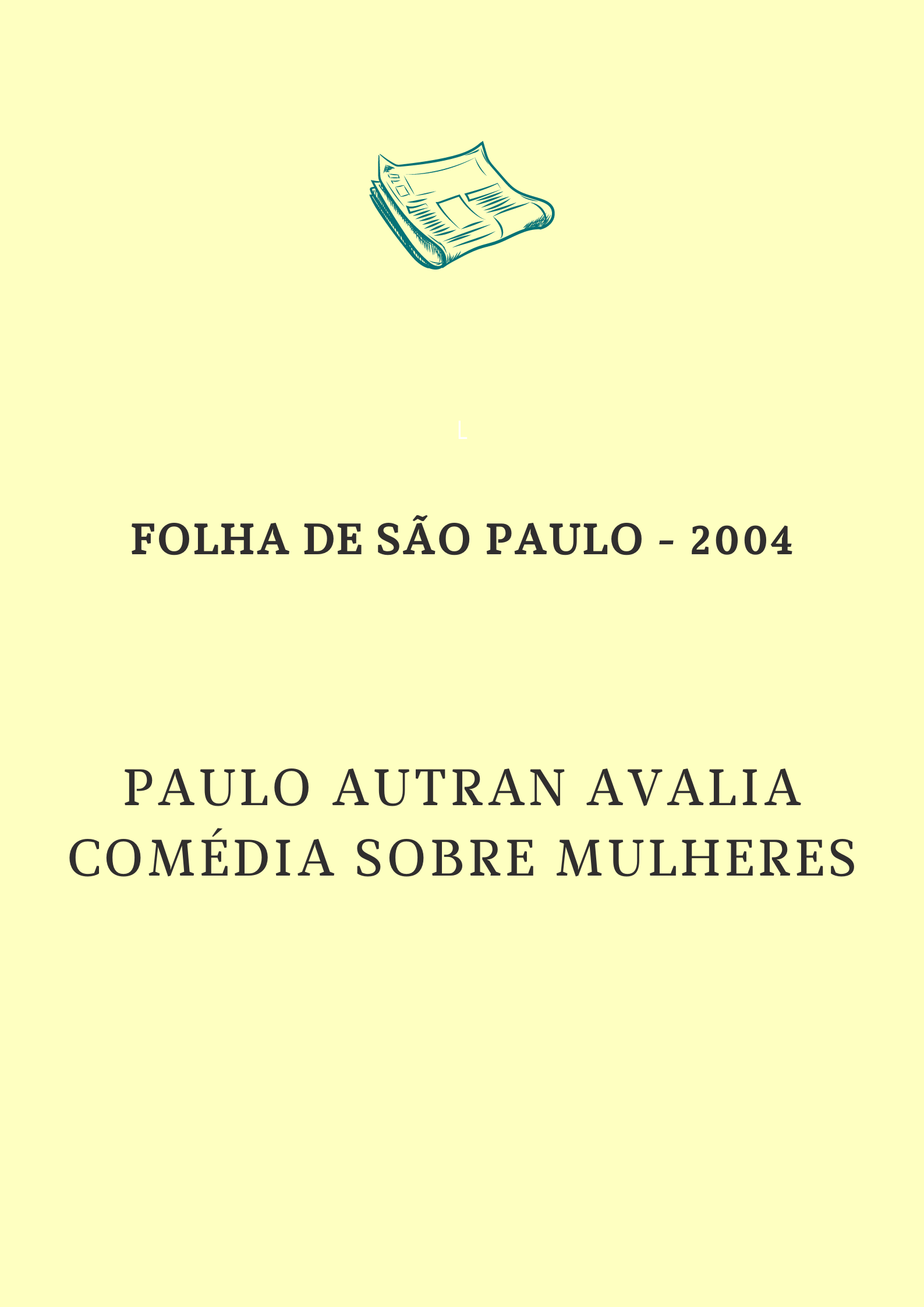 Paulo Autran avalia comédia sobre mulheres