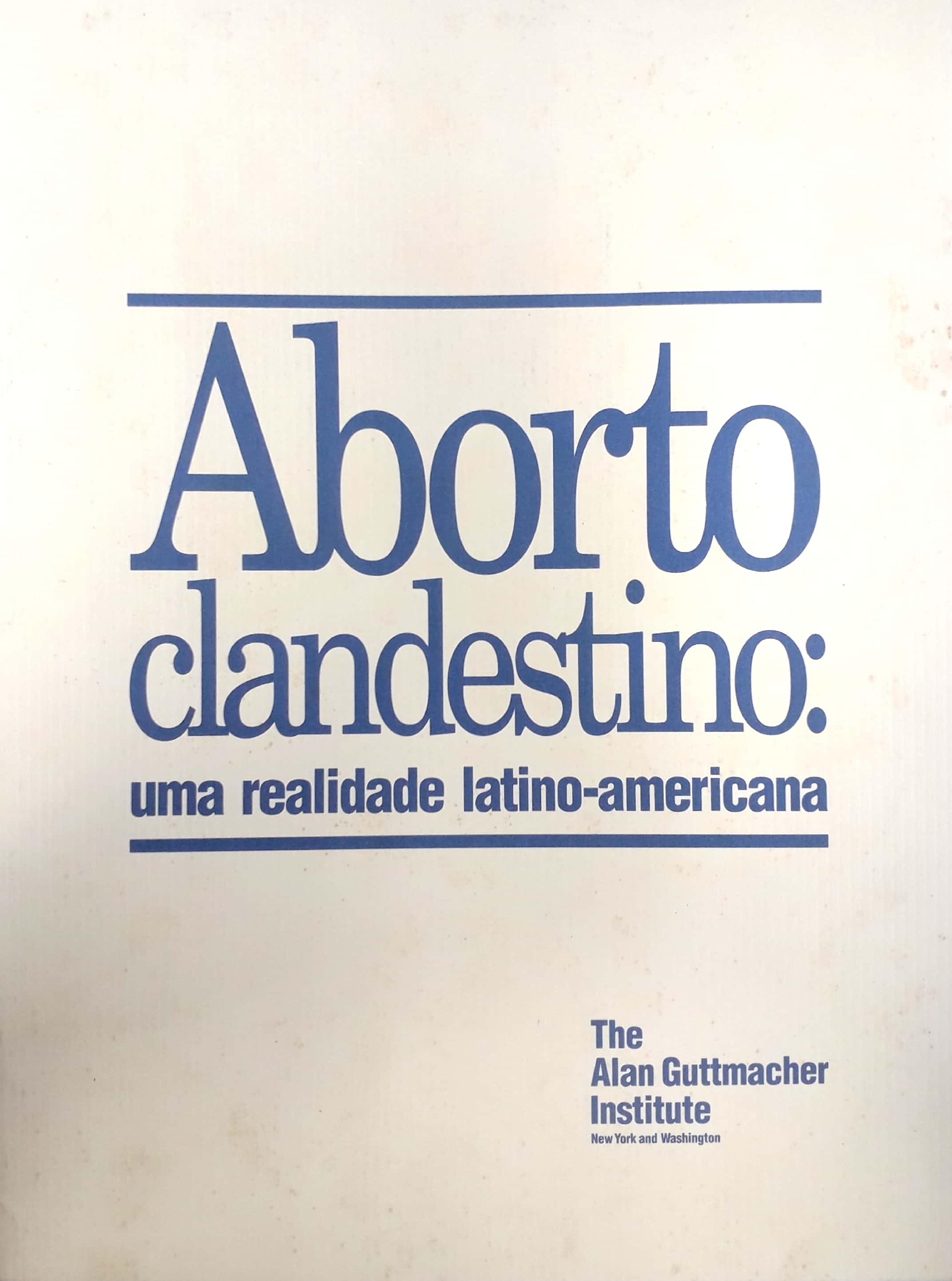 Aborto clandestino: uma realidade latino-americana