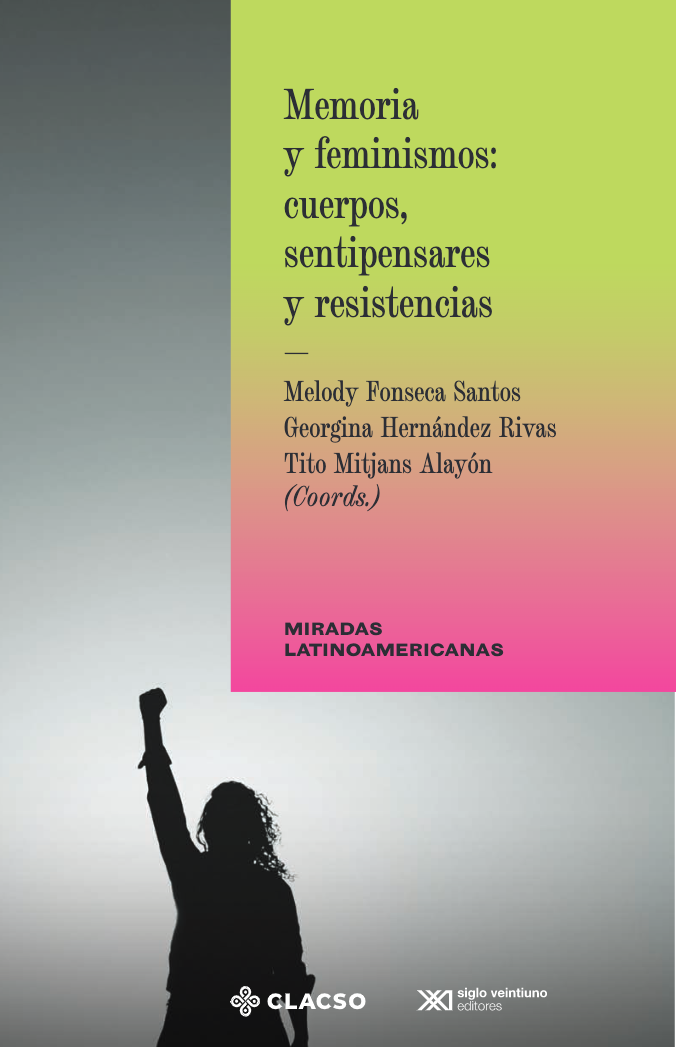 Memoria y feminismos: cuerpos, sentipensares y resistencias