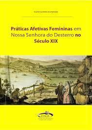 Práticas afetivas femininas em Nossa Senhora do Desterro no século XIX