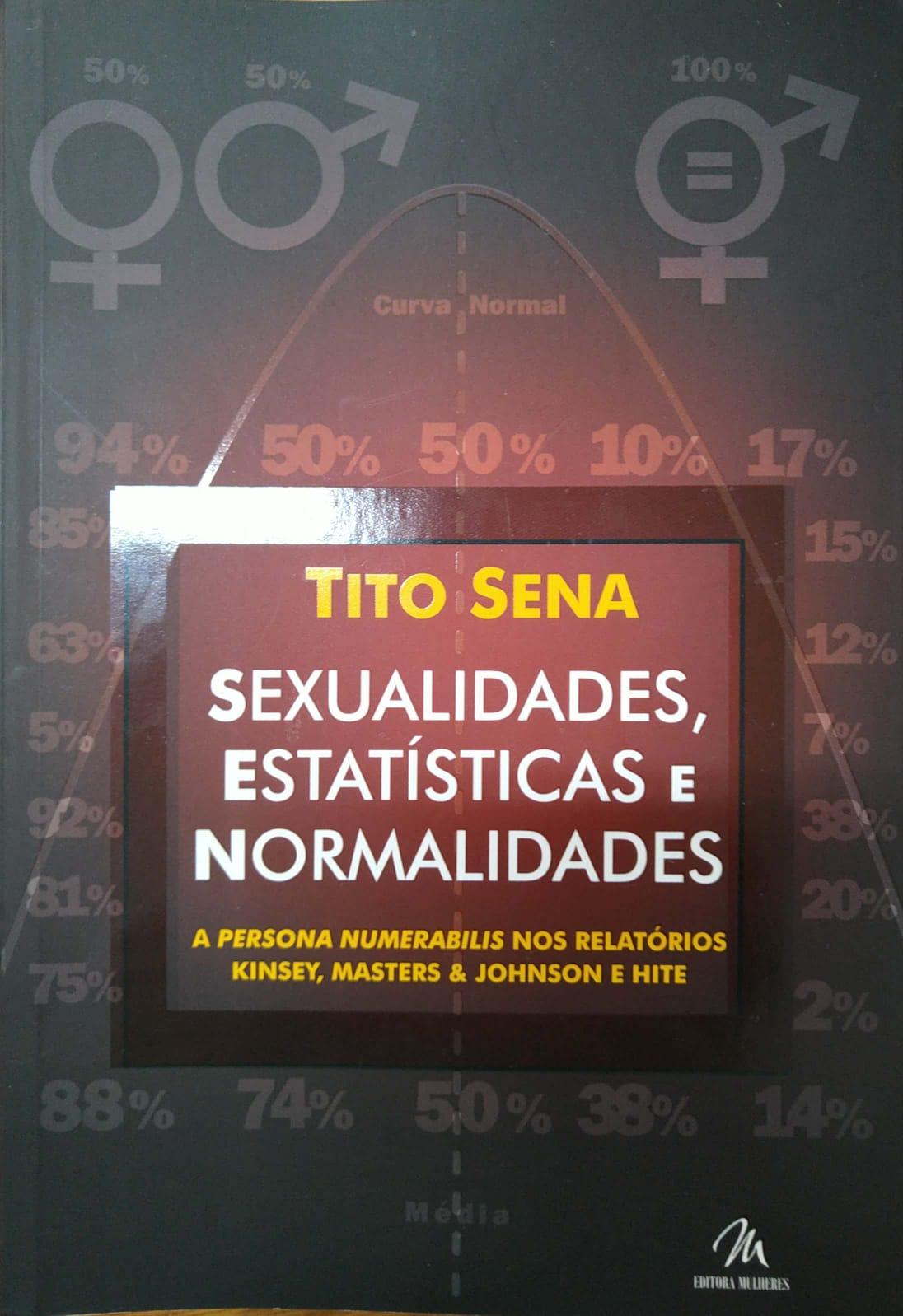 Sexualidades, Estatísticas e Normalidades: a persona numerabilis nos relatórios Kinsey, Masters e Johnson e Hite