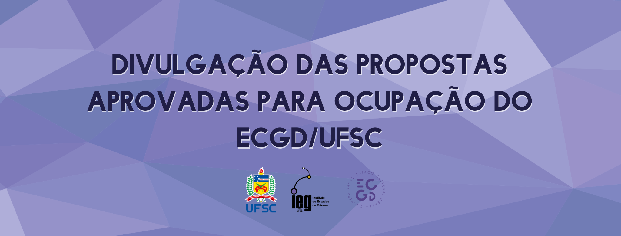 Divulgação das Propostas Aprovadas para Ocupação do ECGD/UFSC