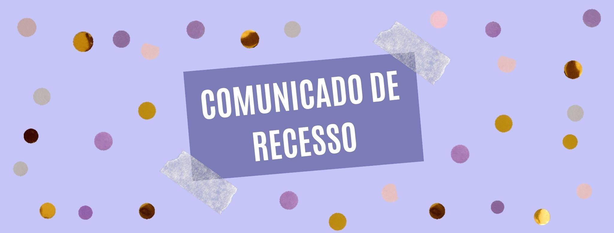 COMUNICADO DE RECESSO