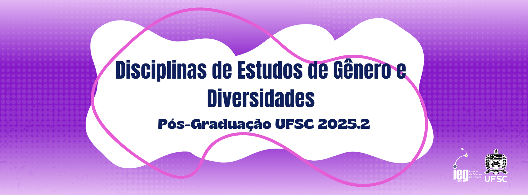 Disciplinas de Estudos de Gênero e Diversidades da Pós-Graduação 2025.2