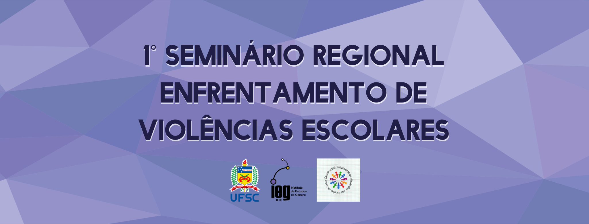 I Seminário Regional Enfrentamento de Violências Escolares