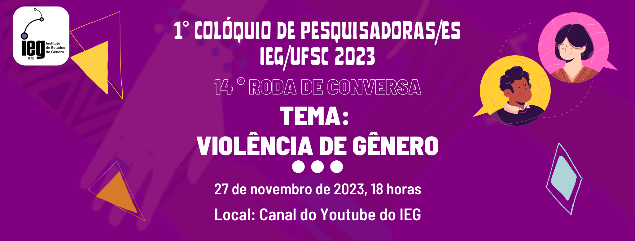 Colóquio do IEG - Roda de conversa: Violências de Gênero
