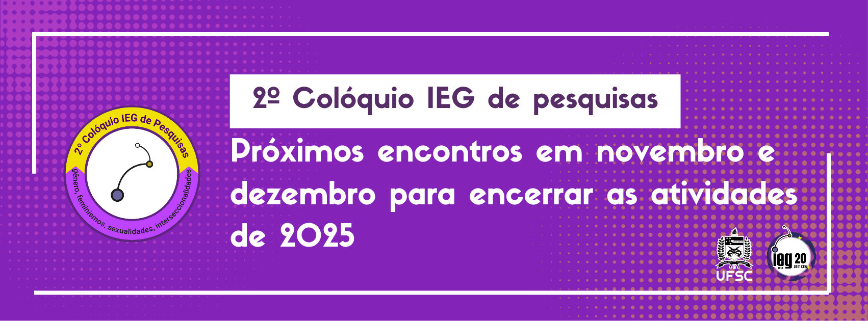 2º Colóquio IEG de Pesquisas terá agenda em novembro e dezembro