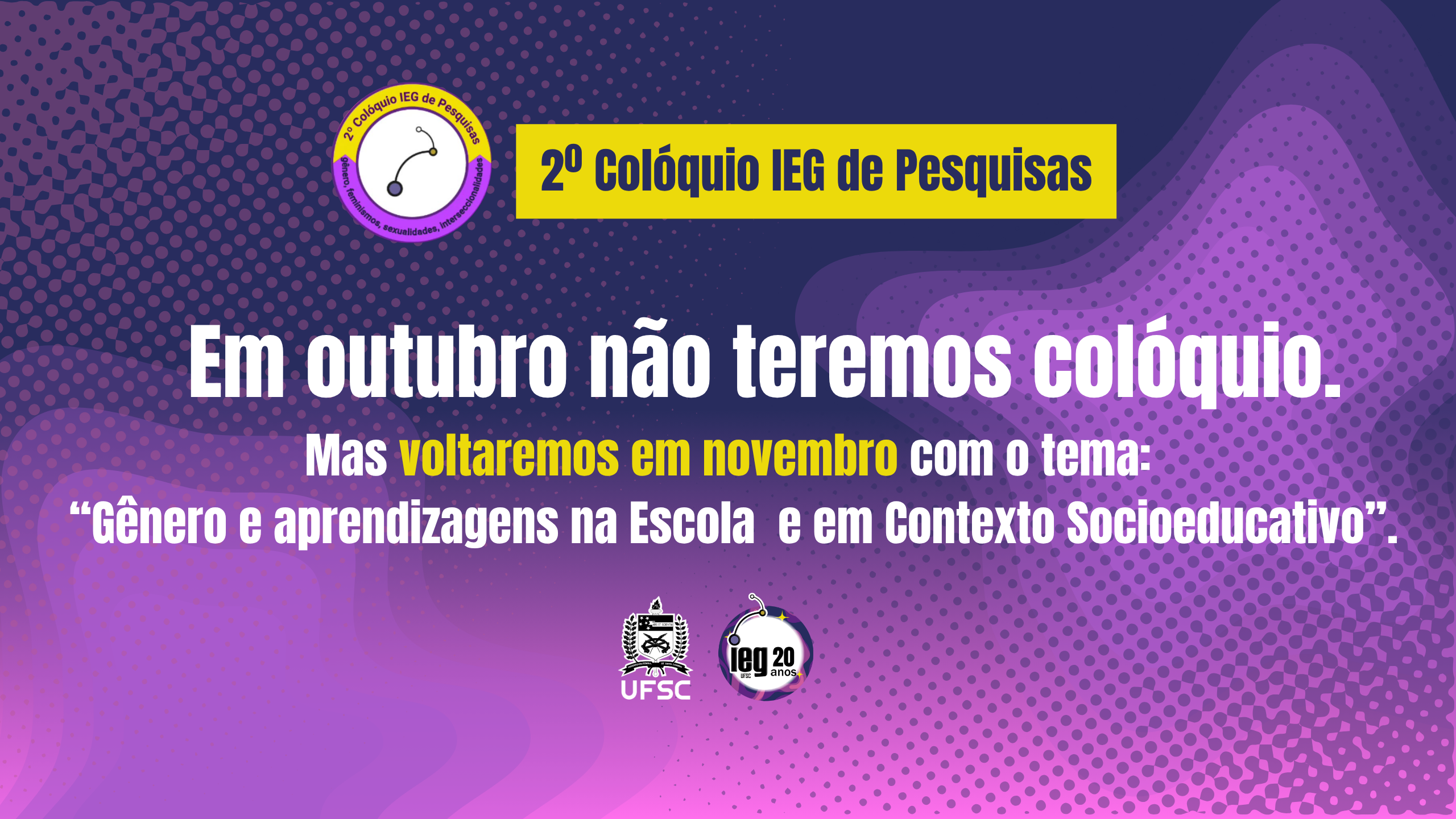 Em outubro não teremos colóquio: Ciclo de encontros terá uma breve pausa até 27 de novembro